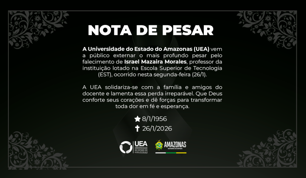 Nota de Pesar da Universidade do Estado do Amazonas (UEA). Em um card de fundo preto com moldura ornamental cinza e um laço de luto no topo, lê-se o texto: "A Universidade do Estado do Amazonas (UEA) vem a público externar o mais profundo pesar pelo falecimento de Israel Mazaria Morales, professor da instituição na Escola Superior de Tecnologia (EST), ocorrido nesta segunda-feira (26/1). A UEA se solidariza com família e amigos do docente e lamenta essa perda irreparável." Abaixo, uma estrela indica o nascimento em 08/01/1956 e uma cruz indica o falecimento em 26/01/2026. No rodapé, as logomarcas da UEA e do Governo do Amazonas.